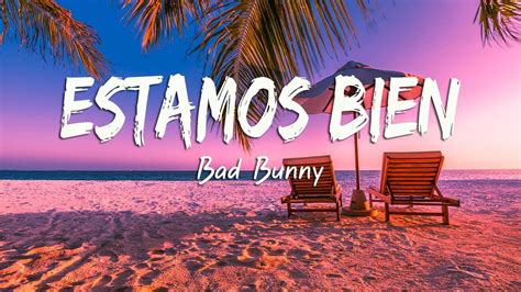 estamos bien lyrics english|estamos bien letra.